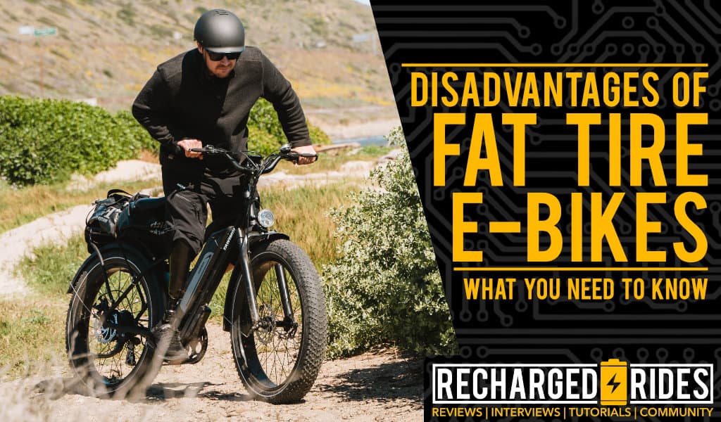 Disadvantages of Fat Tire Electric Bikes