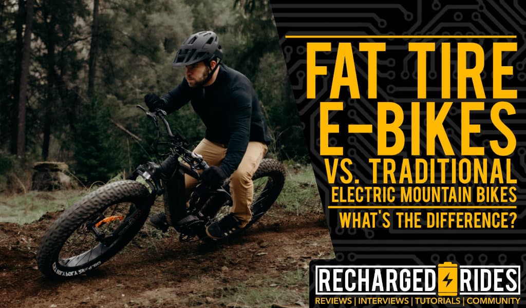 Fat Tire E-Bikes vs. Electric Mountain Bikes